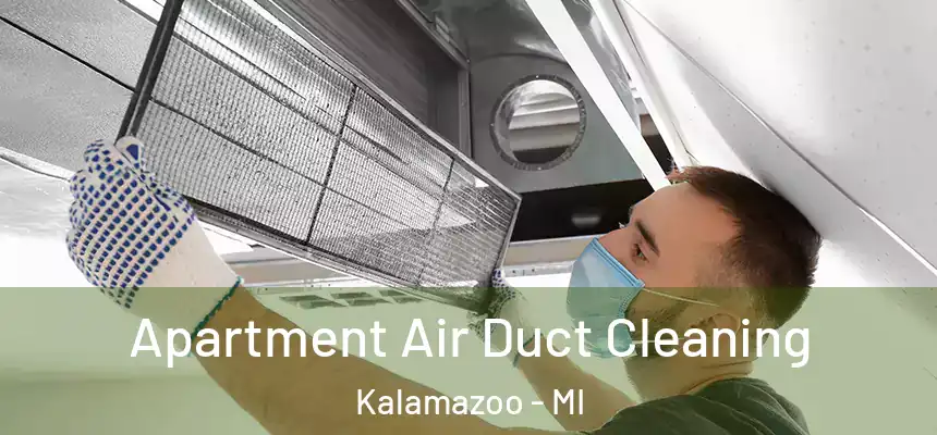 Apartment Air Duct Cleaning Kalamazoo - MI
