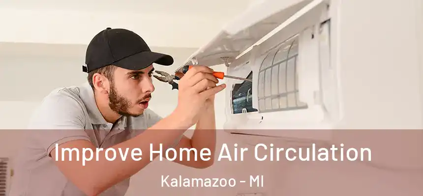  Improve Home Air Circulation Kalamazoo - MI