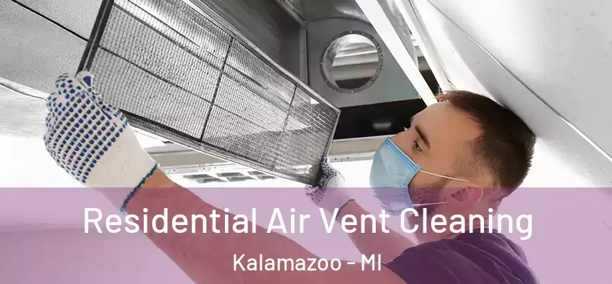 Residential Air Vent Cleaning Kalamazoo - MI